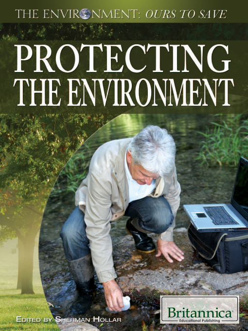 Title details for Protecting the Environment by Britannica Educational Publishing - Wait list